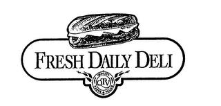 FRESH DAILY DELI QTV QUALITY TASTE VALUE trademark