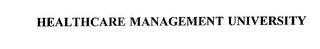 HEALTHCARE MANAGEMENT UNIVERSITY trademark