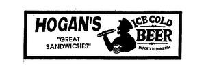 HOGAN'S "GREAT SANDWICHES" ICE COLD BEER IMPORTED-DOMESTIC trademark