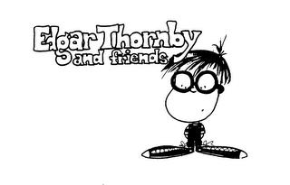 EDGAR THORNBY AND FRIENDS trademark