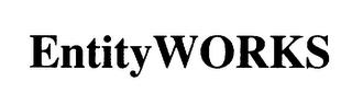 ENTITYWORKS trademark