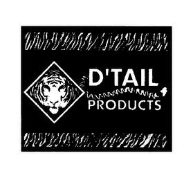 D'TAIL PRODUCTS trademark