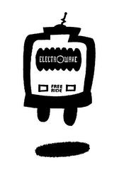 ELECTROWAVE FREE RIDE trademark