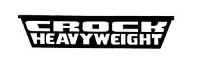 CROCK HEAVYWEIGHT trademark