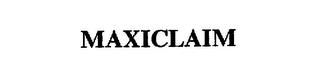 MAXICLAIM trademark