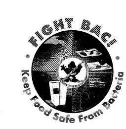 FIGHT BAC! KEEP FOOD SAFE FROM BACTERIA trademark