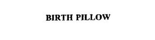 BIRTH PILLOW trademark