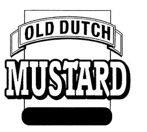 OLD DUTCH MUSTARD trademark