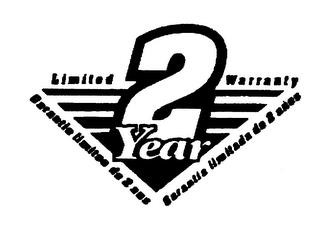 LIMITED 2 YEAR WARRANTYGARANTIE LIMITEE DE 2 ANS GARANTITH LIMITADA DE 2 ANOS trademark