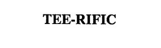 TEE-RIFIC trademark