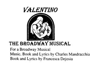 VALENTINO THE BROADWAY MUSICAL trademark