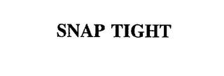 SNAP TIGHT trademark