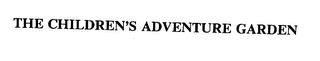 THE CHILDREN'S ADVENTURE GARDEN trademark