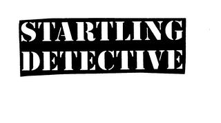 STARTLING DETECTIVE trademark