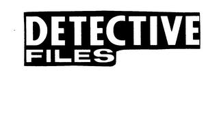 DETECTIVE FILES trademark