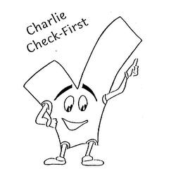 CHARLIE CHECK-FIRST trademark