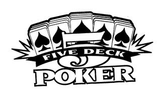 5 FIVE DECK POKER trademark