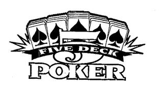 5 FIVE DECK POKER trademark