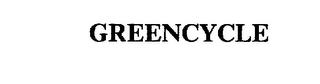 GREENCYCLE trademark