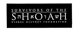 SURVIVORS OF THE SHOAH VISUAL HISTORY FOUNDATION trademark