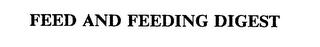 FEED AND FEEDING DIGEST trademark