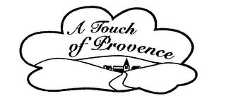 A TOUCH OF PROVENCE trademark