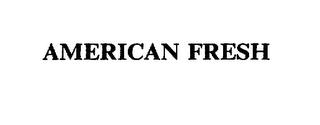 AMERICAN FRESH trademark