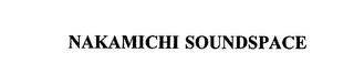 NAKAMICHI SOUNDSPACE trademark