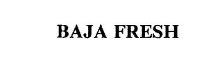 BAJA FRESH trademark