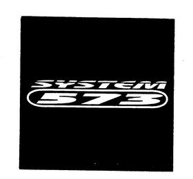 SYSTEM 573 trademark