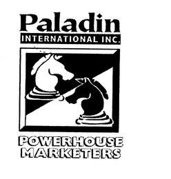 PALADIN INTERNATIONAL INC. POWERHOUSE MARKETERS trademark