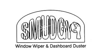 SMUDGY WINDOW WIPER & DASHBOARD DUSTER trademark