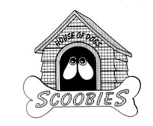 SCOOBIES HOUSE OF DOGS trademark