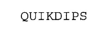 QUIKDIPS trademark