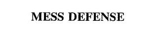 MESS DEFENSE trademark