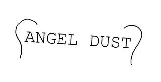 ANGEL DUST trademark