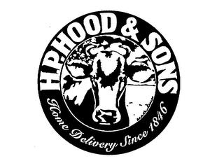 H.P. HOOD & SONS HOME DELIVERY SINCE 1846 trademark