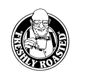 "FRESHLY ROASTED" trademark