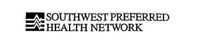 SOUTHWEST PREFERRED HEALTH NETWORK trademark