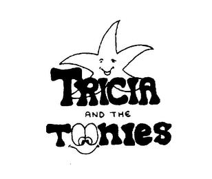 TRICIA AND THE TOONIES trademark