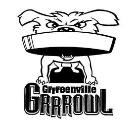 GRRREENVILLE GRRROWL trademark