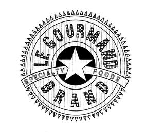 LE GOURMAND BRAND SPECIALTY FOODS trademark