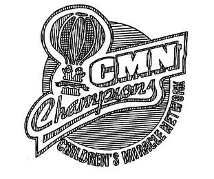 CMN CHAMPIONS CHILDREN'S MIRACLE NETWORK trademark