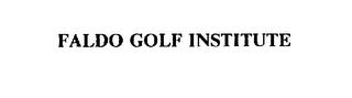 FALDO GOLF INSTITUTE trademark