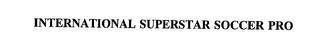 INTERNATIONAL SUPERSTAR SOCCER PRO trademark