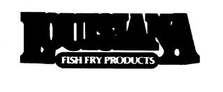 LOUISIANA FISH FRY PRODUCTS trademark