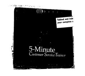 BLR REPROS 5-MINUTE CUSTOMER SERVICE TRAINER trademark