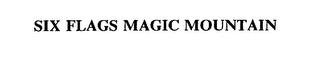 SIX FLAGS MAGIC MOUNTAIN trademark