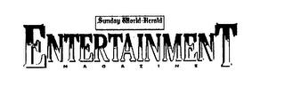 SUNDAY WORLD-HERALD ENTERTAINMENT MAGAZINE trademark