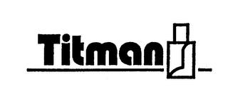 TITMAN trademark